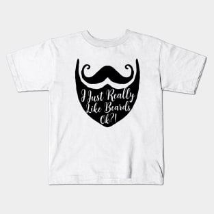 I just really like beards ok?! Funny Beard Lover Barber Shop Design for Bearded Men Kids T-Shirt